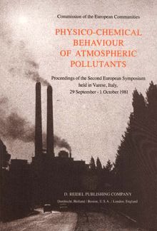 Proceedings of the Second European Symposium on physico-chemical behaviour of atmospheric pollutants, Varese, Italy, September 29 to October 1, 1981