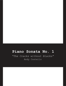 Partition complète, Piano Sonata No.1, "The Cracks without Blacks"