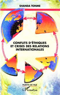 Conflits d éthiques et crises des relations internationales