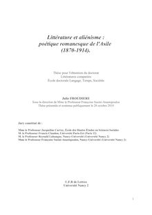 Littérature et aliénisme : poétique romanesque de l Asile (1870-1914), Literature and psychiatry : the poetics of Asylum in novels (1870-1914)