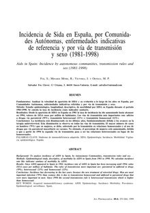 Incidencia de Sida en España, por Comunidades Autónomas, enfermedades indicativas de referencia y por vía de transmisión y sexo (1981-1998). (Aids in Spain: Incidence by autonomous communities, transmission rules and sex (1981-1998))