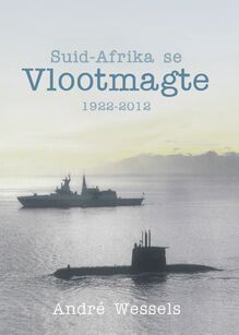 Suid-Afrika se Vlootmagte 1922-2012