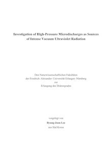 Investigation of high-pressure microdischarges as sources of intense vacuum ultraviolet radiation [Elektronische Ressource] / vorgelegt von Byung-Joon Lee