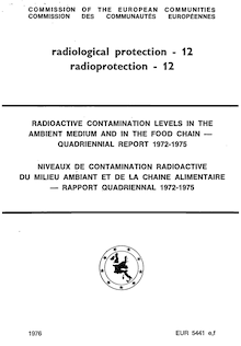 RADIOACTIVE CONTAMINATION LEVELS IN THE AMBIENT MEDIUM AND IN THE FOOD CHAIN: QUADRIENNIAL REPORT 1972-1975