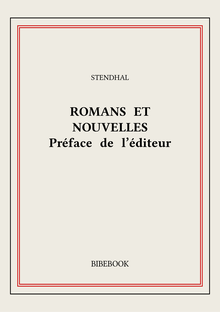 Romans et nouvelles — Préface de l’éditeur
