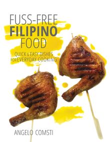 Fuss-free Filipino Food