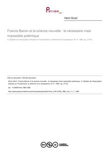 Francis Bacon et la science nouvelle : la nécessaire mais impossible polémique - article ; n°1 ; vol.17, pg 27-43