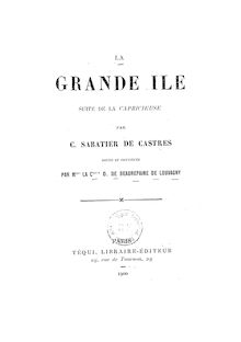 La grande île : suite de  La capricieuse  / par Mme la Ctesse Dominique de Beaurepaire de Louvagny