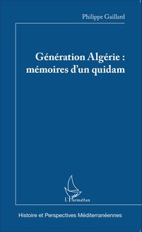 Génération Algérie : mémoires d un quidam