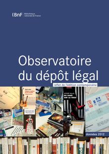 Observatoire du dépôt légal de la BnF - rapport 2012