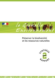 Grenelle de l environnement - Groupe 2 : « Préserver la biodiversité et les ressources naturelles »