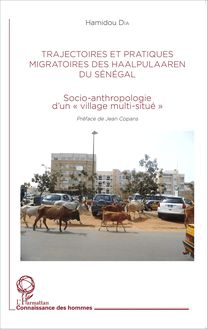 Trajectoires et pratiques migratoires des Haalpulaaren du Sénégal