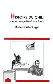Histoire du Chili de la conquête à nos jours