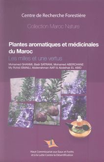 Plantes Aromatiques et Médicinales au Maroc : Les milles et une vertus