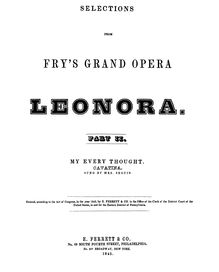 Partition Cavatina: My Every Thought, Leonora, Lyrical drama, Fry, William Henry