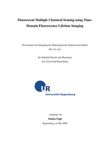 Fluorescent multiple chemical sensing using time-domain fluorescence lifetime imaging [Elektronische Ressource] / vorgelegt von Stefan Nagl