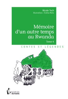Mémoire d un autre temps au Rwanda - Tome 4