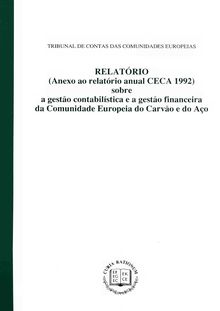 Relatório (Anexo ao relatório anual CECA 1992) sobre a gestão contabilística e a gestão financeira da Comunidade Europeia do Carvão e do Aço