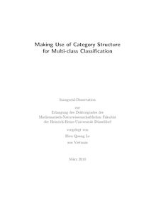 Making use of category structure for multi-class classification [Elektronische Ressource] / vorgelegt von Hieu Quang Le