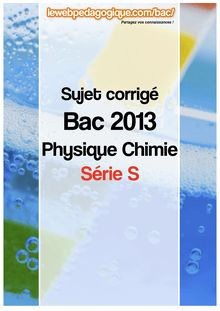 bac 2013 sujet corrigé physique chimie obligatoire série S 2