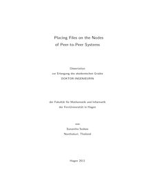 Placing Files on the Nodes of Peer-to-Peer Systems [Elektronische Ressource] / Sunantha Sodsee