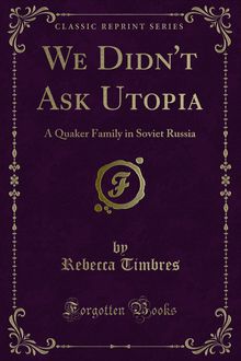 We Didn t Ask Utopia