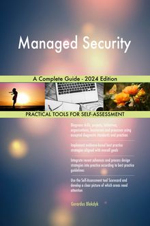 Managed Security A Complete Guide - 2024 Edition