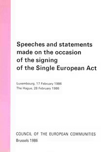 Speeches and statements made on the occasion of the signing of the Single European Act