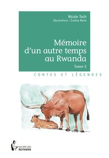 Mémoire d un autre temps au Rwanda - Tome 3