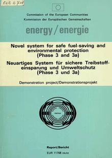 Novel system for safe fuel-saving and environmental protection (Phase 3 and 3a)
