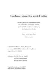 Membranes via particle assisted wetting [Elektronische Ressource] / vorgelegt von Dawid Marczewski