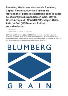 Blumberg Grain, une division de Blumberg Capital Partners, ouvrira 5 usines de fabrication et pôles d exportation dans le cadre de ses projets d expansion en Asie, Moyen-Orient-Afrique du Nord (MENA), Moyen-Orient-Asie du Sud (MESA) et en Afrique subsaharienne