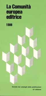 Die Europäische Gemeinschaft als Verleger 1987/88. Auszug aus den Veröffentlichungskatalogen 12. Ausgabe