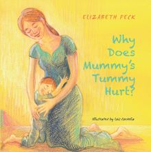 Why Does Mummy s Tummy Hurt?
