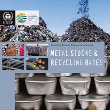 Assessing mineral resources in society. Metal stocks and recycling rates.