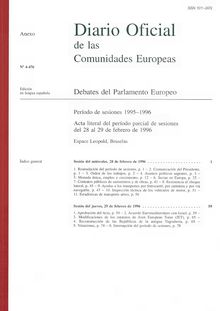 Diario Oficial de las Comunidades Europeas Debates del Parlamento Europeo Período de sesiones 1995-1996. Acta literal del período parcial de sesiones del 28 al 29 de febrero de 1996