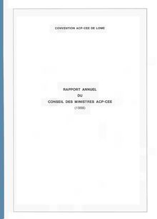 Rapport annuel du Conseil des Ministres ACP-CEE (1988). CONVENTION ACP-CEE DE LOME