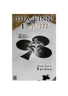 Dia Linn - I - Le Livre d Eileen (partie 1 : Terra Mahurr)