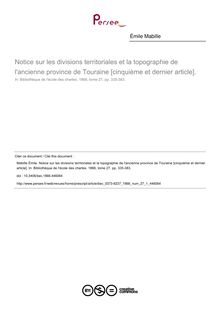 Notice sur les divisions territoriales et la topographie de l ancienne province de Touraine [cinquième et dernier article]. - article ; n°1 ; vol.27, pg 335-383