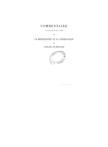 Commentaire de la loi du 4 avril 1882 sur la restauration et la conservation des terrains en montagne / par A. Tétreau,...
