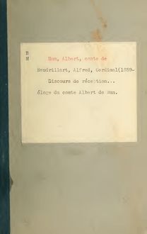 Discours de reception de Monseigneur Baudrillart: éloge du comte Albert de Mun
