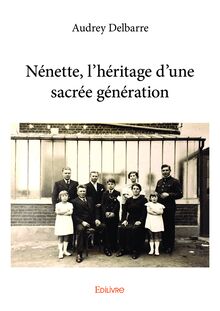 Nénette, l héritage d une sacrée génération