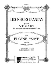 Partition de violon, Les Neiges d antan, Op.23, Les Neiges d antan pour Violon et Orchestre de cordes, Flute et 2 Cors, Op.23
