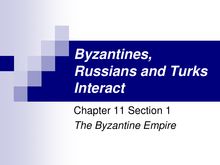 Byzantines, Russians and Turks Interact