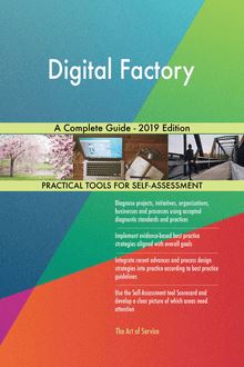 Digital Factory A Complete Guide - 2019 Edition