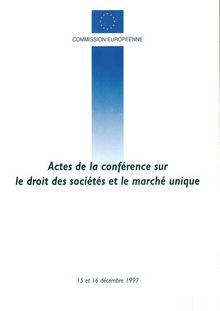Actes de la conférence sur le droit des sociétés et le marché unique