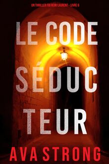 Le Code Séducteur (Un thriller FBI Remi Laurent – Livre 6)