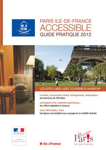 Paris Ile de France accessible - guide pratique 2012