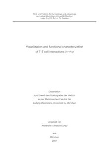 Visualization and functional characterization of T-T-cell interactions in vivo [Elektronische Ressource] / vorgelegt von Alexander Christian Schipf