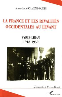 La France et les rivalités occidentales au Levant